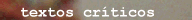 textos cr�ticos